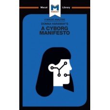 An Analysis of Donna Haraway's A Cyborg Manifesto - Rebecca Pohl 