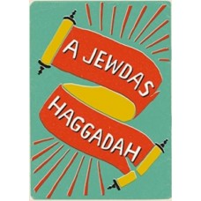 A Jewdas Haggadah - Jewdas