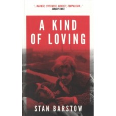 A Kind of Loving - Stan Barstow 