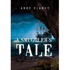 A Smuggler's Tale - Andy Clancy