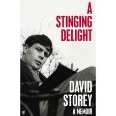 A Stinging Delight : A Memoir - David Storey 