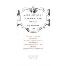 A Vindication of the Rights of Woman - Mary Wollstonecraft 