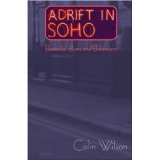 Adrift in Soho - Colin Wilson