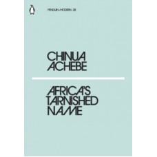 Africa's Tarnished Name - Chinua Achebe 