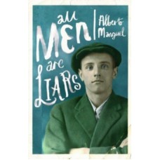 All Men are Liars - Alberto Manguel 