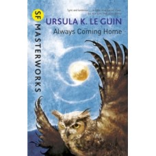 Always Coming Home - Ursula K. Le Guin 