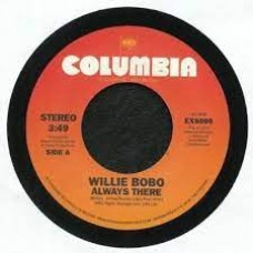 Willie Bobo – Always There / Comin’ Over Me