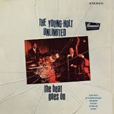 Young Holt Unlimited - The Beat Goes On 