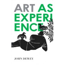 Art As Experience - John Dewey 