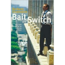 Bait And Switch : The Futile Pursuit of the Corporate Dream - Barbara Ehrenreich