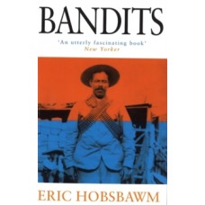 Bandits - Eric Hobsbawm 