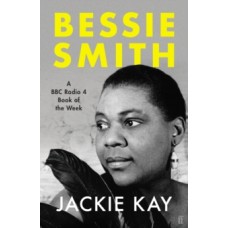 Bessie Smith - Jackie Kay 