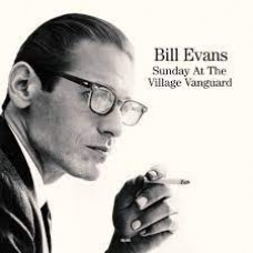 Bill Evans Trio  - Sunday At The Village 