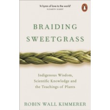 Braiding Sweetgrass - Robin Wall Kimmerer 