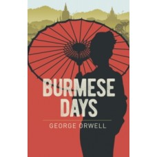 Burmese Days - George Orwell 
