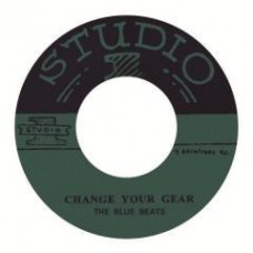 Blue Beats - Change Your Gear / Roland Alphonso - Lee Harvey Jnr 