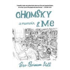 Chomsky and Me : My 24 Years Running Noam Chomsky's Office - Bev Boisseau Stohl
