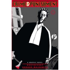 Crime and Punishment: A Graphic Novel - Fyodor Dostoevsky, David Zane Mairowitz & Alain Korkos