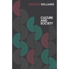 Culture and Society: 1780-1950 - Raymond Williams 