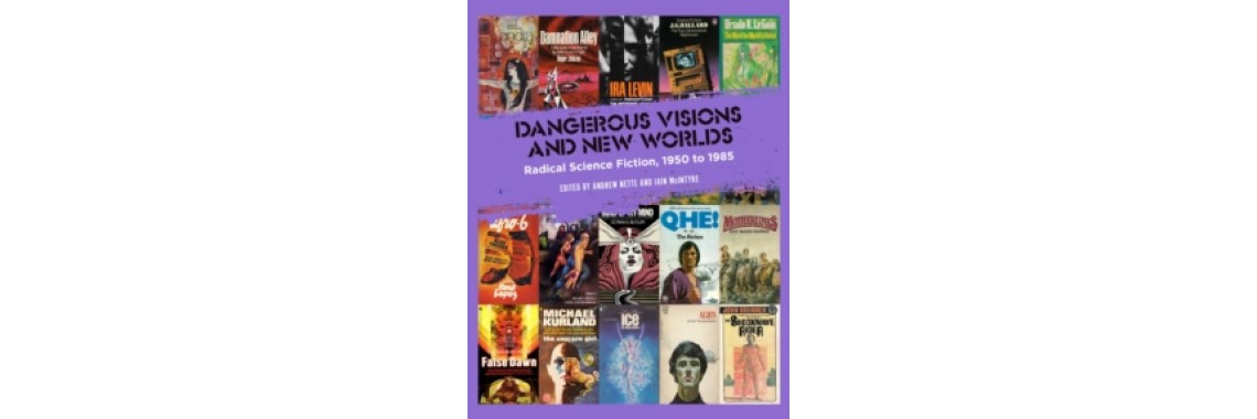 Dangerous Visions And New Worlds