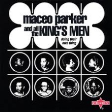 Maceo and All The King's Men - Doing their own thing