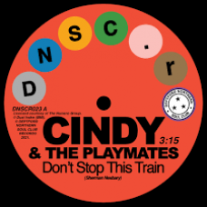 Cindy & The Playmates with Paul Kelly - Don't Stop This Train/The Upset