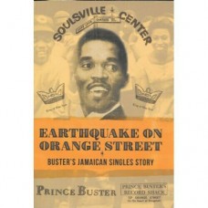 Earthquake on Orange Street: Buster's Jamaican Singles Story - Jeremy Collingwood