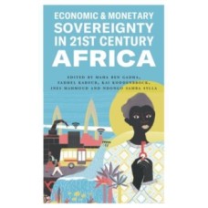 Economic and Monetary Sovereignty in 21st Century Africa