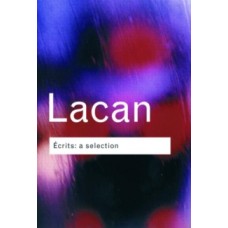 Ecrits: A Selection - Jacques Lacan