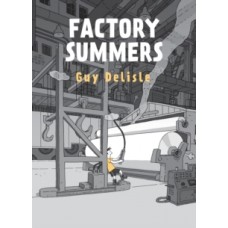 Factory Summers - Delisle Guy