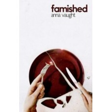 Famished - Anna Vaught 