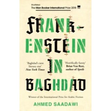 Frankenstein in Baghdad  - Ahmed Saadawi