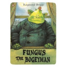 Fungus the Bogeyman - Raymon Briggs