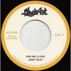 Jimmy Riley – Give Me A Love/ The Upsetters – Give Me A Dub