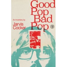 Good Pop, Bad Pop - Jarvis Cocker 