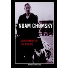 Government In The Future - Noam Chomsky 