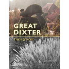 Great Dixter : Then & Now