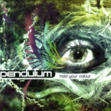 Pendulum - Hold Your Colour