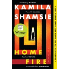 Home Fire  - Kamila Shamsie 