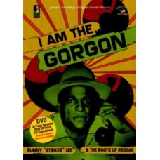 I Am the Gorgon - Bunny 'Striker' Lee and the Roots of Reggae DVD - Diggory Kendrick