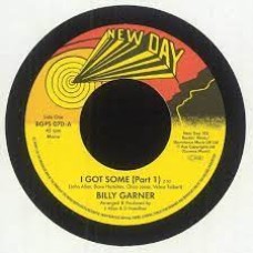 Billy Garner - I Got Some Part 1 / I Got Some Part  2