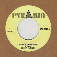 Austin Faithful - I'm In A Rocking Mood / Roland Alphonso - Stream Of Life (Pyramid) 