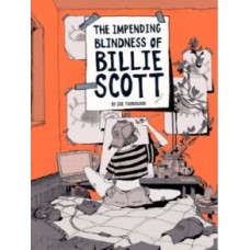 The Impending Blindness Of Billie Scott - Zoe Thorogood 