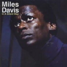 In a Silent Way - Miles Davis