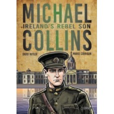 Michael Collins : Ireland's Rebel Son - David Butler & Mario Corrigan