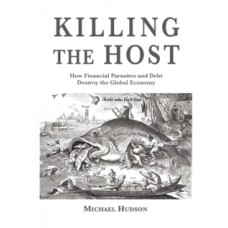 Killing the Host - Michael Hudson