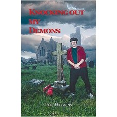 Knocking Out My Demons - Paul Huggins