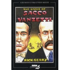 The Lives Of Sacco & Vanzetti - Rick Geary