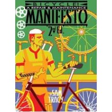 Bicycle! A Repair & Maintenance Manifesto, 2nd Edition - Sam Tracy