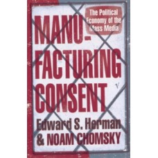 Manufacturing Consent : The Political Economy of the Mass Media - Noam Chomsky & Edward S. Herman 